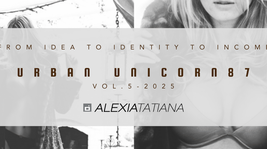 UrbanUnicorn87 –  Vol.5 – From Idea to Identity to Income: Building a Brand That Actually Sticks